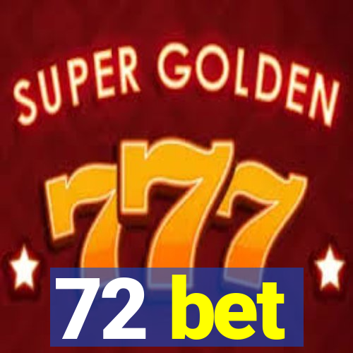 72 bet